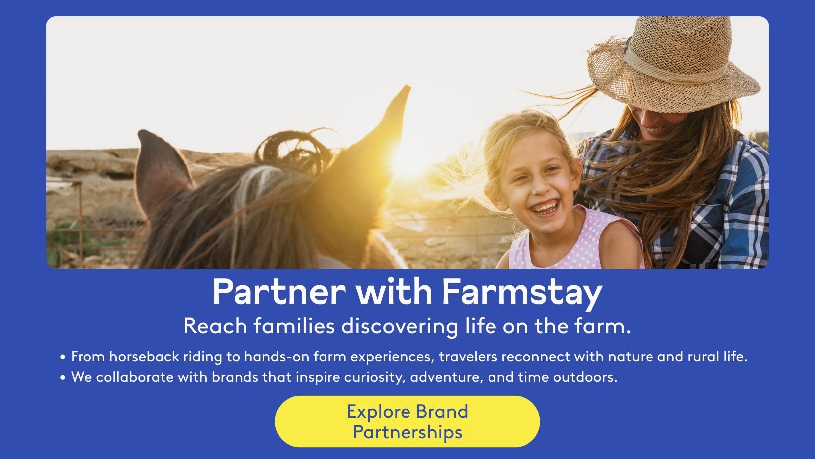 Reach families discovering life on the farm.